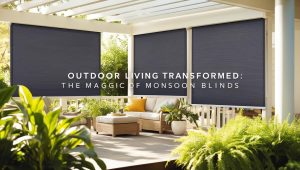 Read more about the article Outdoor Living Transformed: The Magic of Monsoon Blinds